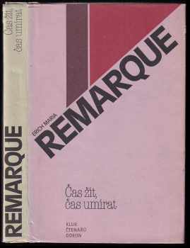 Erich Maria Remarque: Čas žít, čas umírat