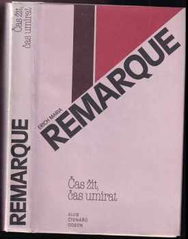 Erich Maria Remarque: Čas žít, čas umírat