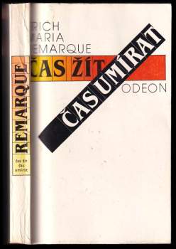 Erich Maria Remarque: Čas žít, čas umírat