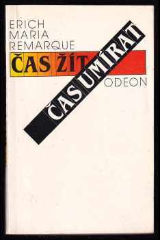 Čas žít, čas umírat - Erich Maria Remarque (1986, Odeon)