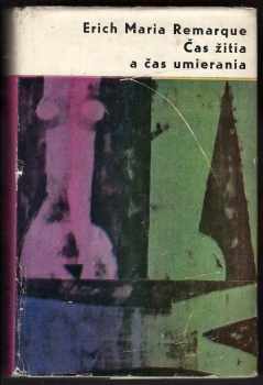 Erich Maria Remarque: Čas žitia a čas umierania