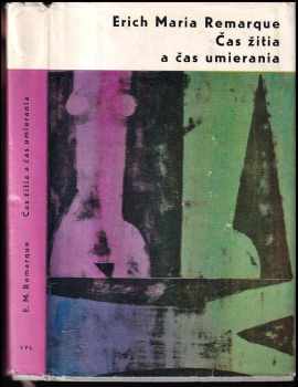 Čas žitia a čas umierania - Erich Maria Remarque (1966, Vydavateľstvo politickej literatúry) - ID: 408145