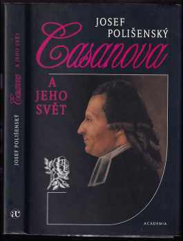 Casanova a jeho svět - Josef Polišenský (1997, Academia) - ID: 494759