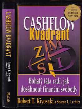 Bohatý táta, chudý táta : Díl 2 - Cashflow kvadrant - Robert T Kiyosaki (2001, Pragma) - ID: 812035