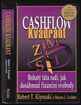 Bohatý táta, chudý táta : Díl 2 - Cashflow kvadrant - Robert T Kiyosaki (2001, Pragma) - ID: 775741