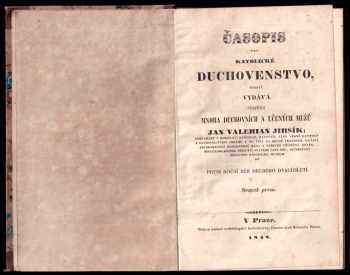 Jan Valerian Jirsík: Časopis pro katolické duchovenstvo, kterýž vydává přispěním mnoha duchovních a učených mužů - svazek první až čtvrtý