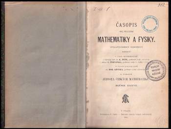 Časopis pro pěstování mathematiky a fysiky spolupůsobením odborníků Ročník XXXVII.