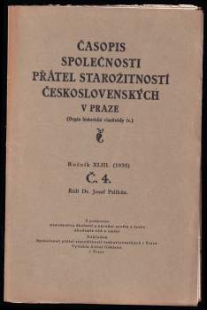 Josef Pelikán: Časopis Společnosti přátel starožitností československých v Praze - ročník XLIII - čísla 1 - 4 - KOMPLETNÍ ROČNÍK