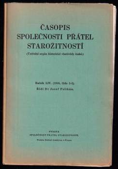 Josef Pelikán: Časopis Společnosti přátel starožitností - ročník LIV. - čísla 1 - 4 - KOMPLETNÍ ROČNÍK