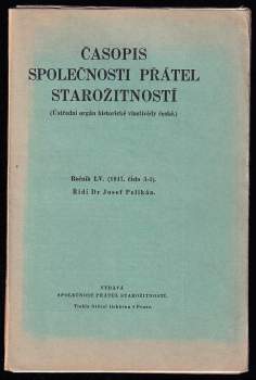 Josef Pelikán: Časopis Společnosti přátel starožitností - ročník LV. - čísla 1 - 4 - KOMPLETNÍ ROČNÍK