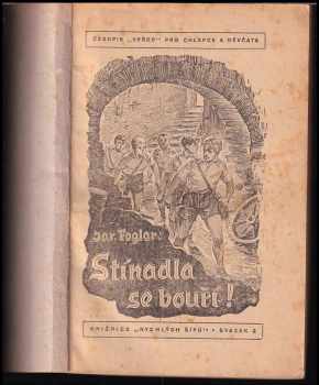 Jaroslav Foglar: Stínadla se bouří