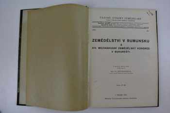 Časové otázky zemědělské : Úkoly pozemkových úprav zvláště scelovacích v ČSR (37/1933); Snahy o reformu vysokého školství zemědělského a zvěrolékařského v ČSR (32/1932), Zemědělství v Rumunsku a XIV. Mezinárodní zemědělský kongres v Bukurešti (28/1931)