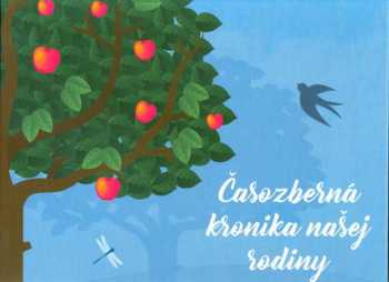 Časozberná kronika našej rodiny