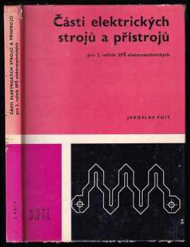 Jaroslav Foit: Části elektrických strojů a přístrojů