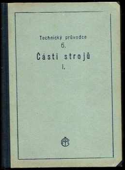 Karel Spála: Části strojů. Část 1, Výpočet rozměrů