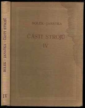 Alfred Bolek: Části strojů IV - Části pístových strojů