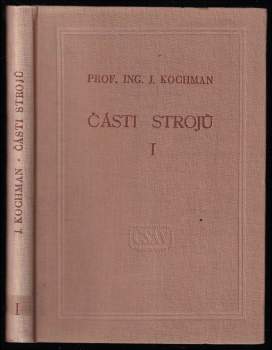 Josef Kochman: Části strojů