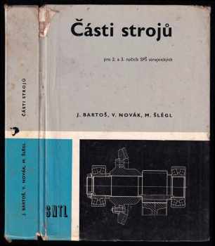Části strojů pro 2. a 3. ročník středních průmyslových škol strojnických
