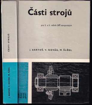 Části strojů pro 2. a 3. ročník středních průmyslových škol strojnických