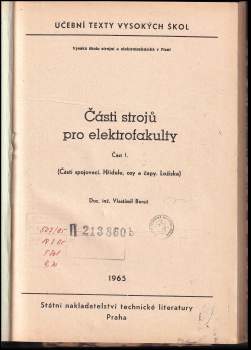 Vlastimil Bureš: Části strojů pro elektrofakulty - Část I. - Části spojovací. Hřídele, osy a čepy. Ložiska