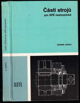 Zdeněk Huška: Části strojů pro střední průmyslové školy nestrojnické