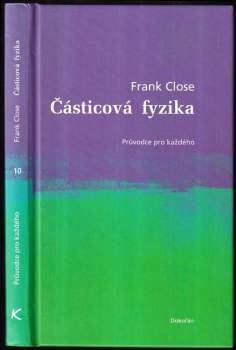 F. E Close: Částicová fyzika