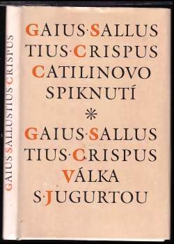 Gaius Crispus Sallustius: Catilinovo spiknutí ; Válka s Jugurtou