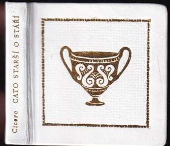 Marcus Tullius Cicero: Cato starší o stáří