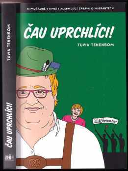 Tuvia Tenenbom: Čau, uprchlíci!