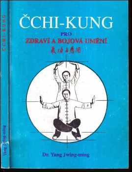 Čchi-Kung pro zdraví a bojová umění