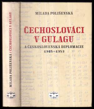 Čechoslováci v Gulagu a československá diplomacie 1945-1953