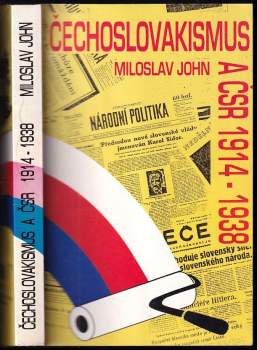 Miloslav John: Čechoslovakismus a ČSR 1914-1938