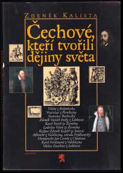 Čechové, kteří tvořili dějiny světa