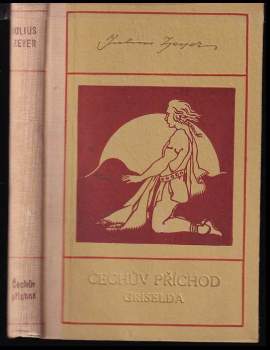 Julius Zeyer: Čechův příchod ; Griselda