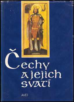 Čechy a jejich svatí - Petr Piťha (1992, AVED) - ID: 790499