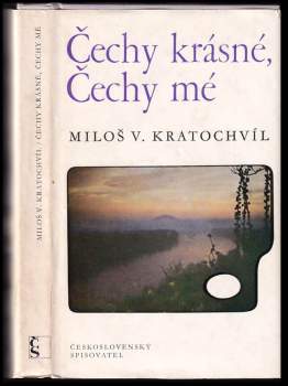 Miloš Václav Kratochvíl: Čechy krásné, Čechy mé