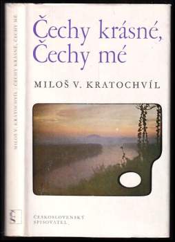 Čechy krásné, Čechy mé