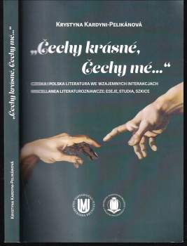 Krystyna Kardyni-Pelikánová: "Čechy krásné, Čechy mé..."