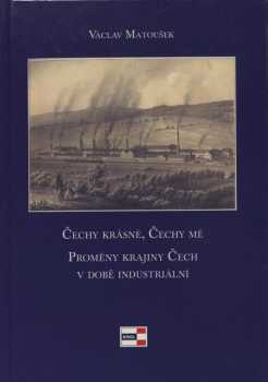 Václav Matoušek: Čechy krásné, Čechy mé