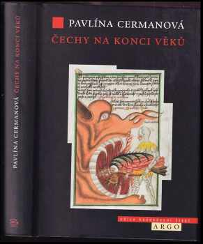 Pavlína Cermanová: Čechy na konci věků