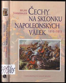 Milan Švankmajer: Čechy na sklonku napoleonských válek