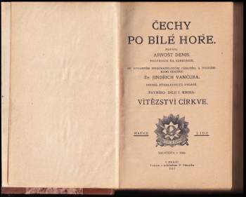Ernest Denis: Čechy po Bílé Hoře, Díl 1, knihy I - III, Díl 2, knihy I - III KOMPLETNÍ