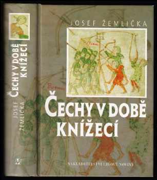 Josef Žemlička: Čechy v době knížecí - (1034-1198)