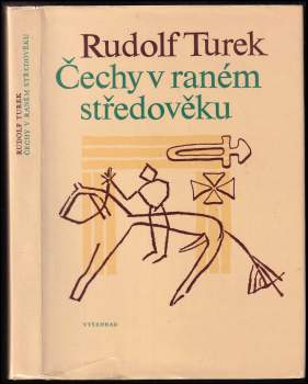 Rudolf Turek: Čechy v raném středověku