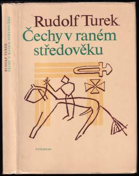 Rudolf Turek: Čechy v raném středověku