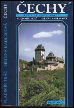 Vladimír Tkáč: Čechy, země kulturních pokladů : průvodce
