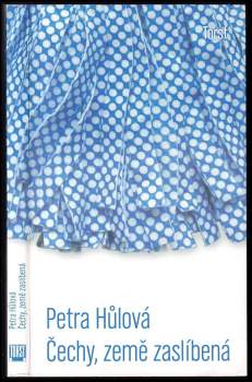 Petra Hůlová: Čechy, země zaslíbená
