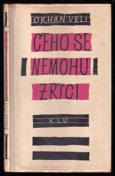 Orhan Veli Kanýk: Čeho se nemohu zříci