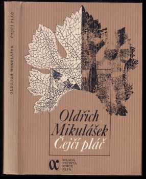 Čejčí pláč : verše 1978-1980 - Oldřich Mikulášek (1984, Mladá fronta) - ID: 444718
