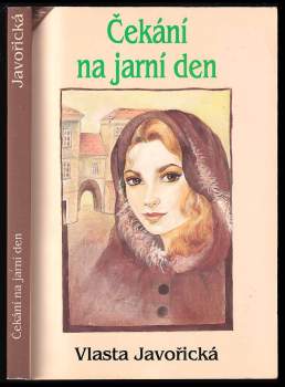 Vlasta Javořická: Čekání na jarní den